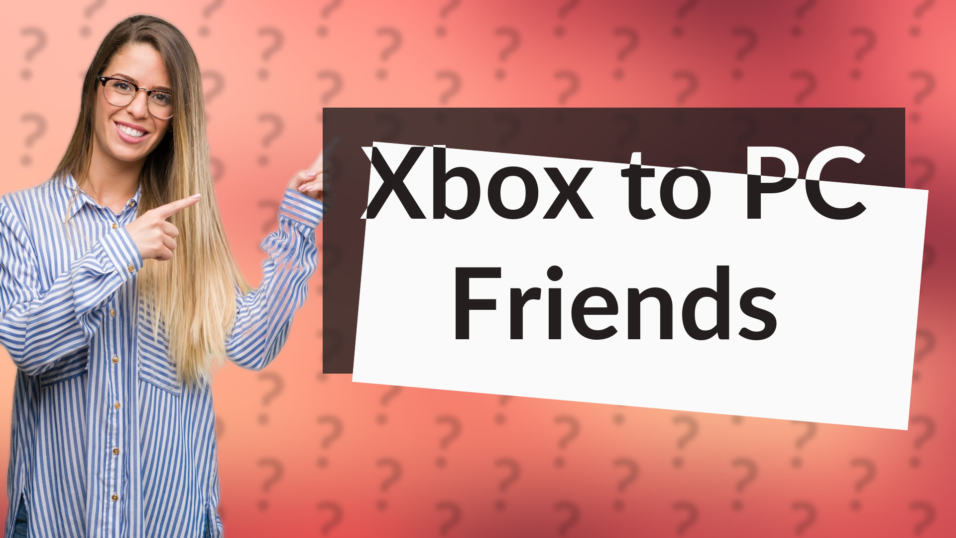 Xbox to PC Friends
