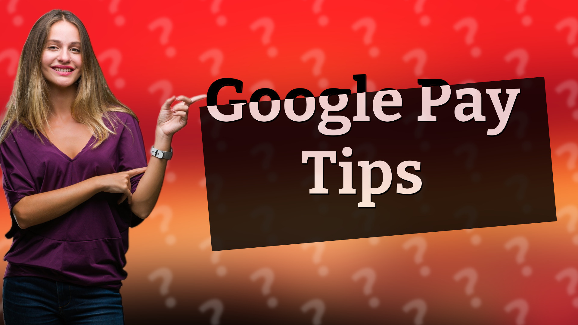 Google Pay Tips