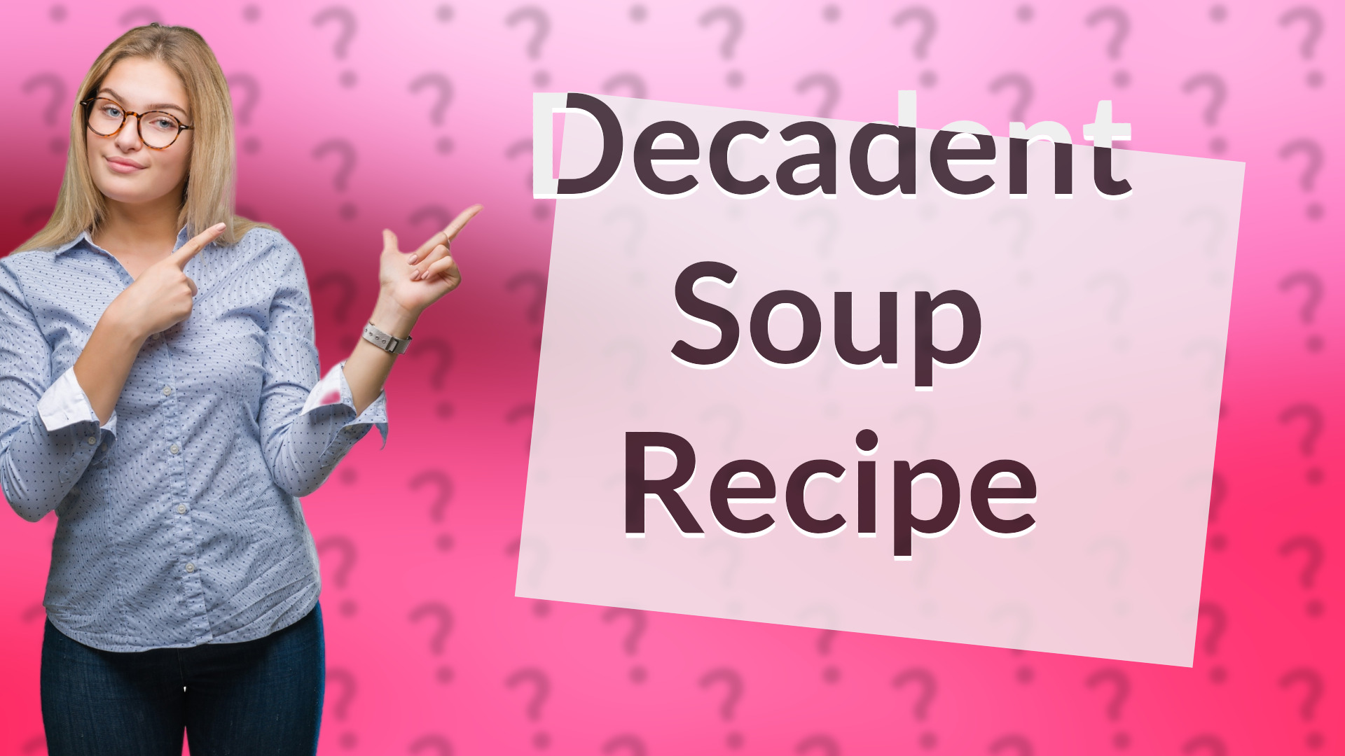 Decadent Soup Recipe