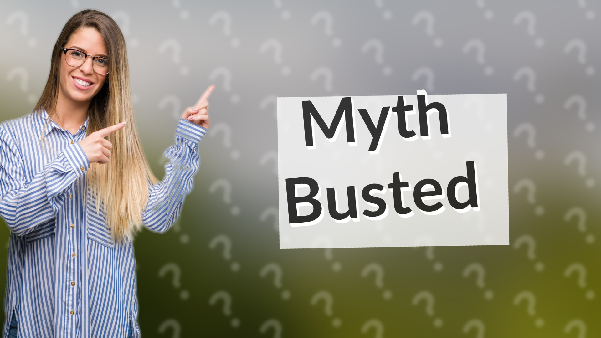Myth Busted