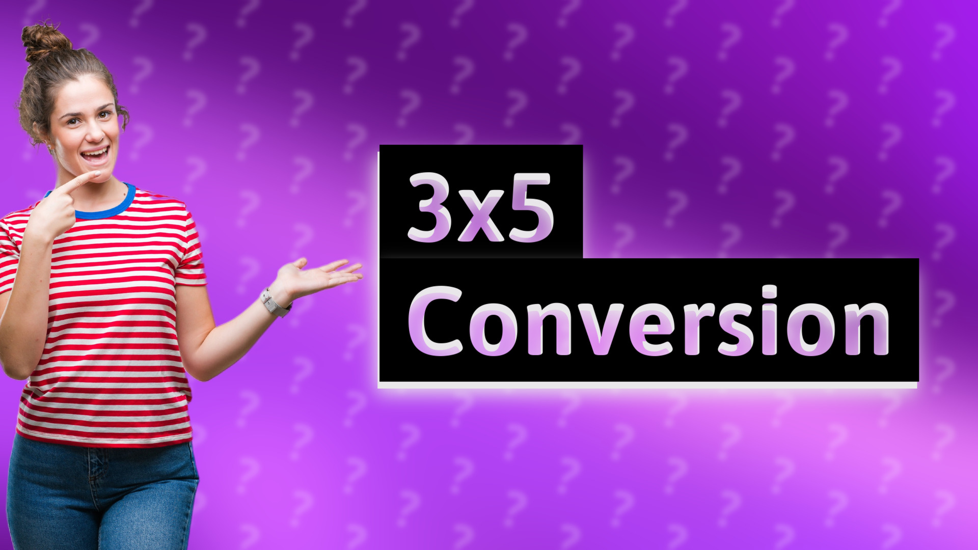 3x5 Conversion