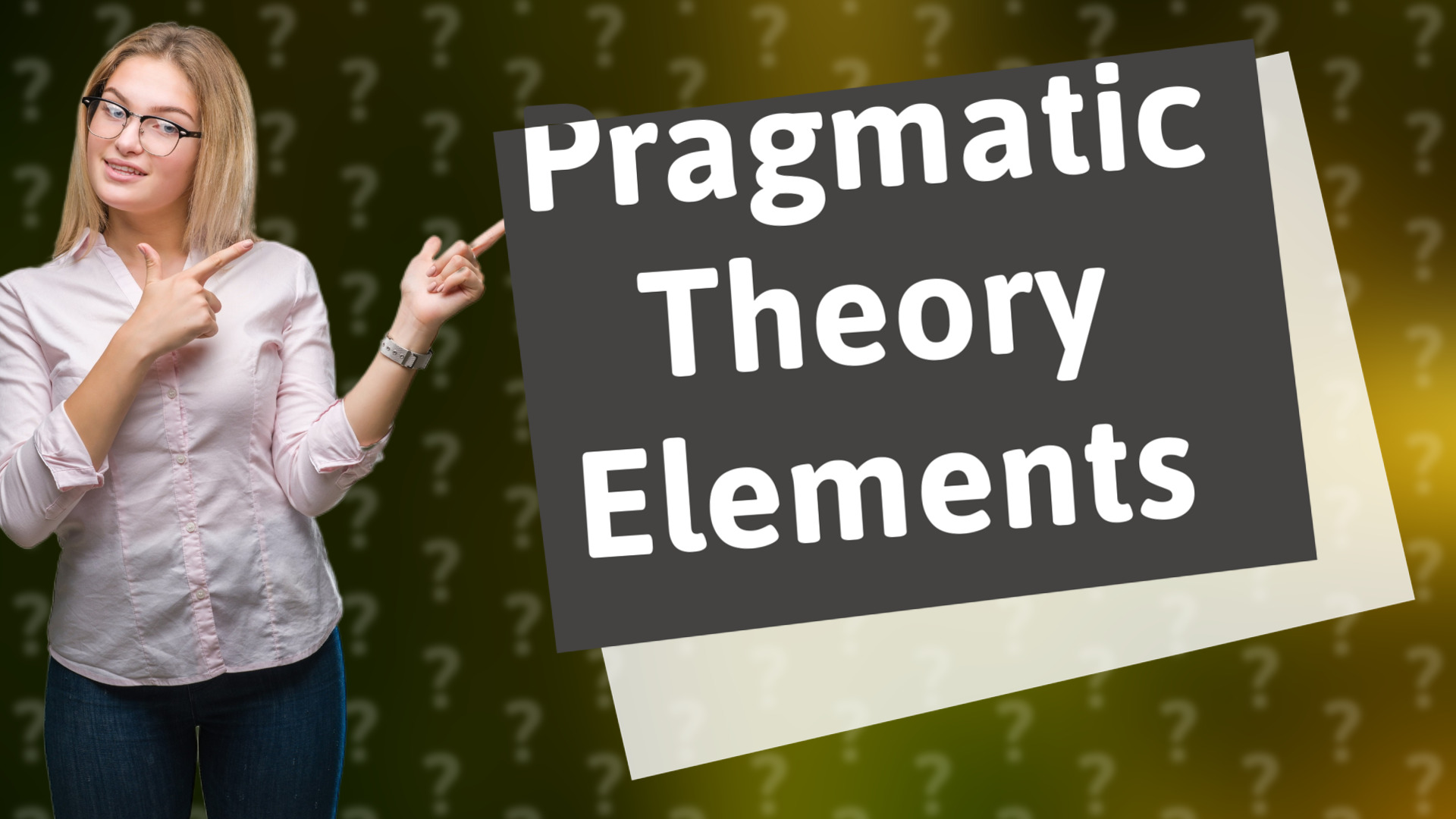 Pragmatic Theory Elements