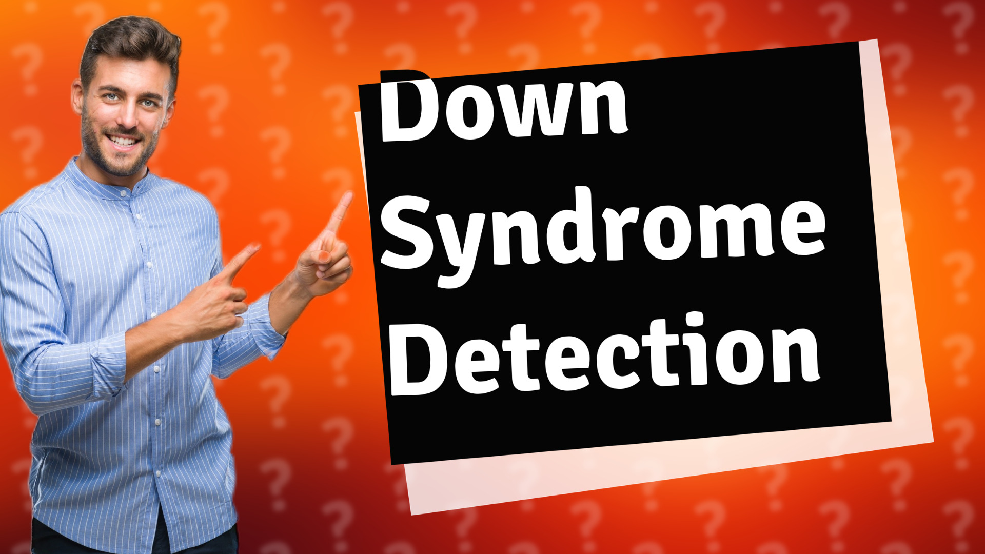 Down Syndrome Detection