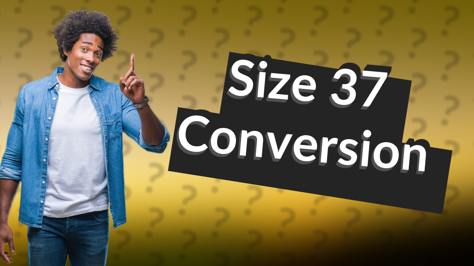 Size 37 Conversion