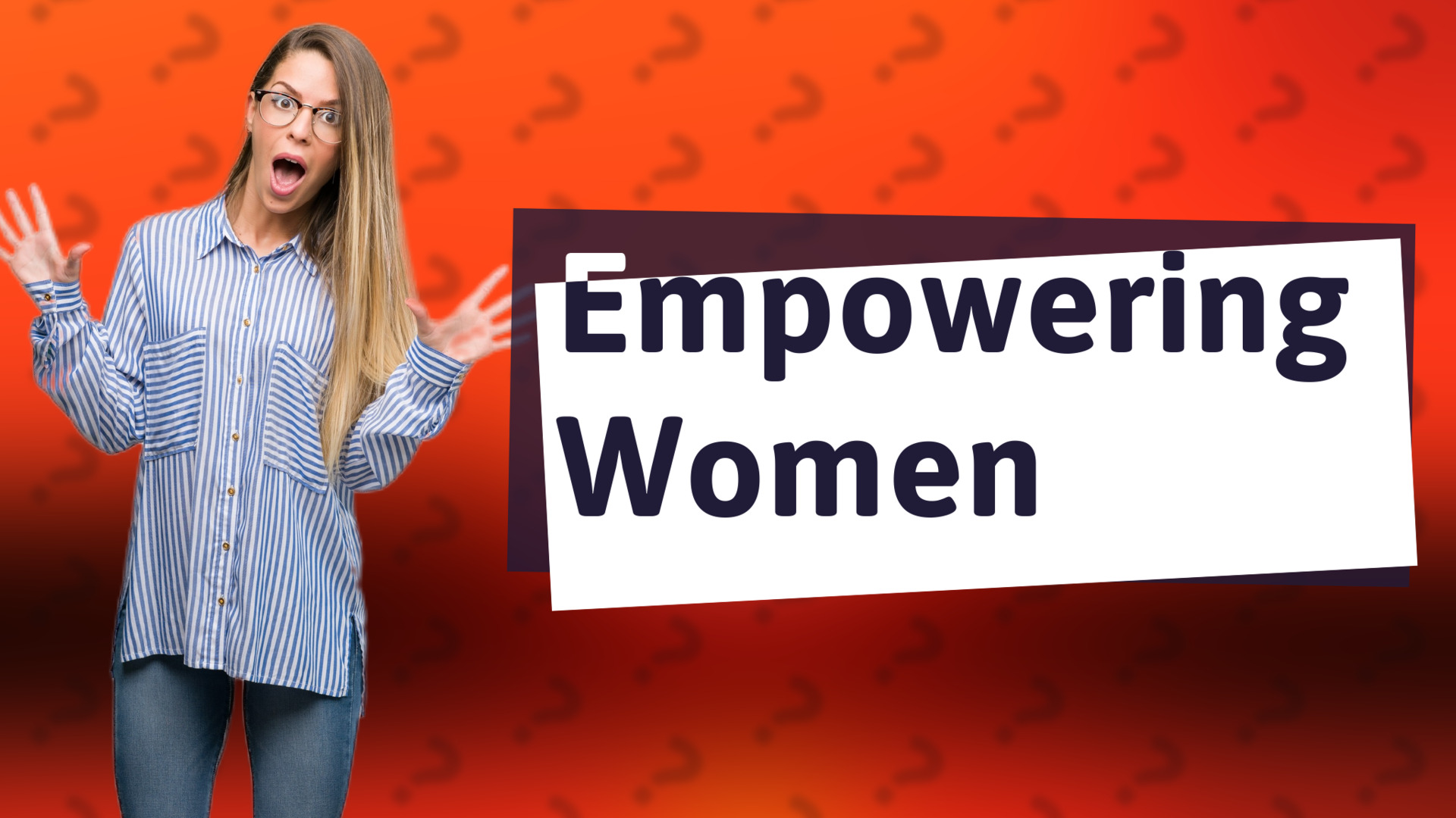 Empowering Women