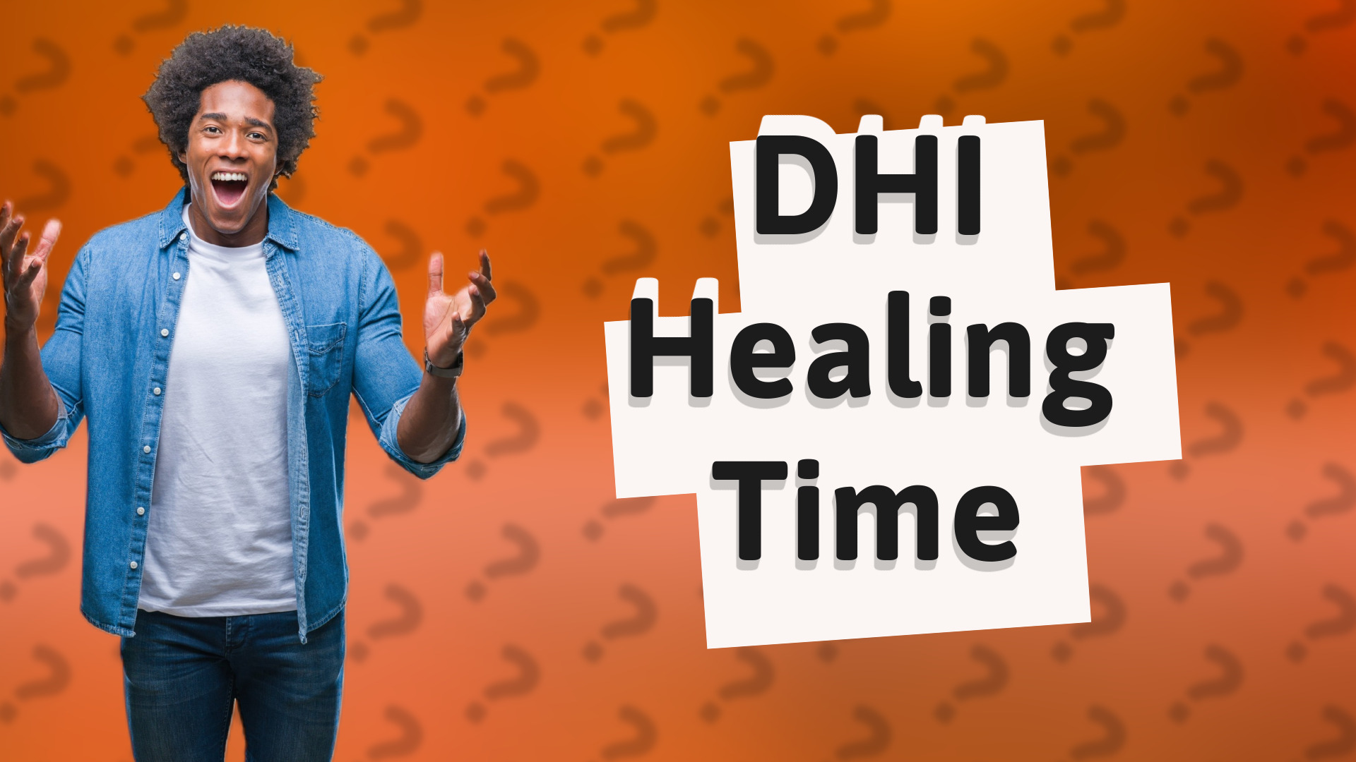 DHI Healing Time