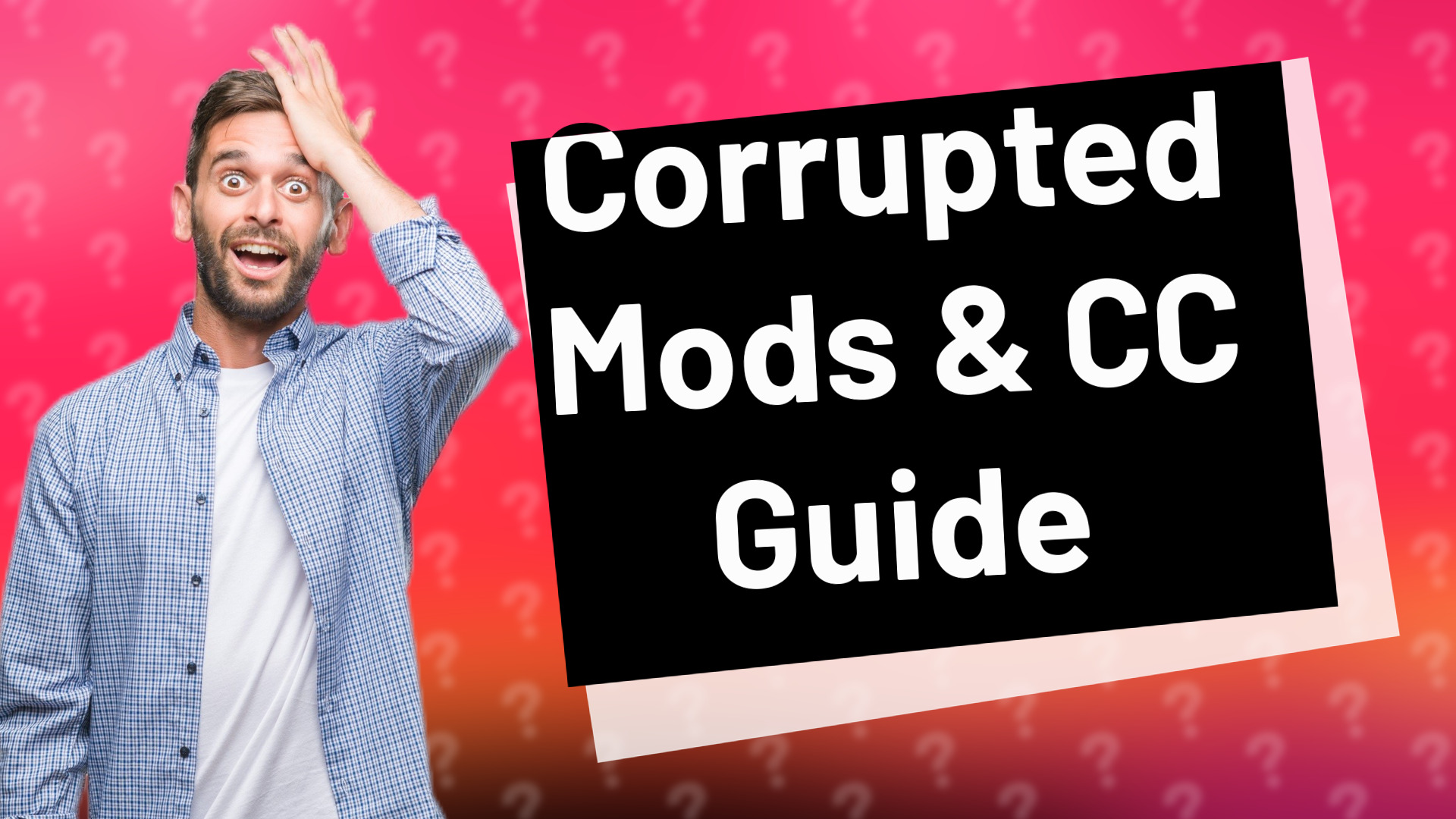Corrupted Mods & CC Guide