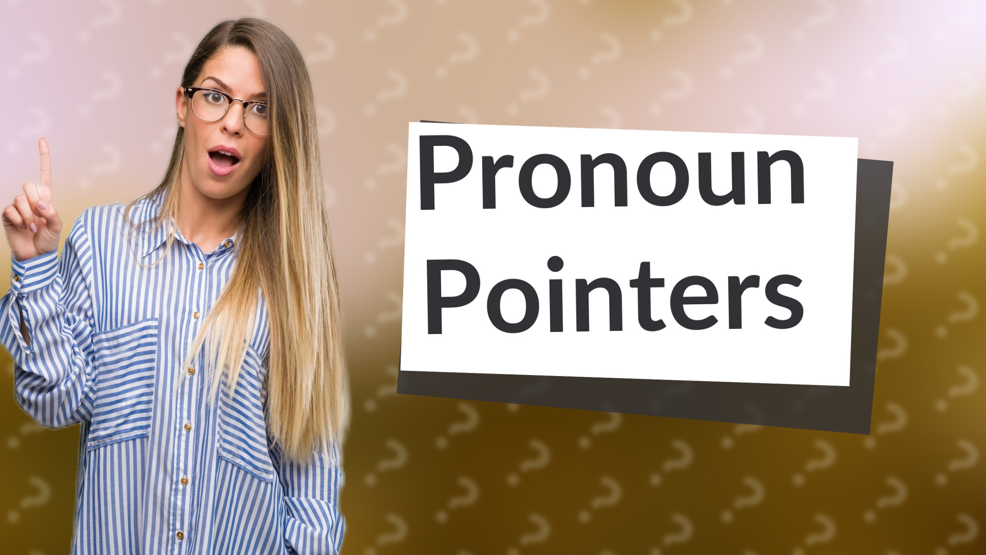 Pronoun Pointers