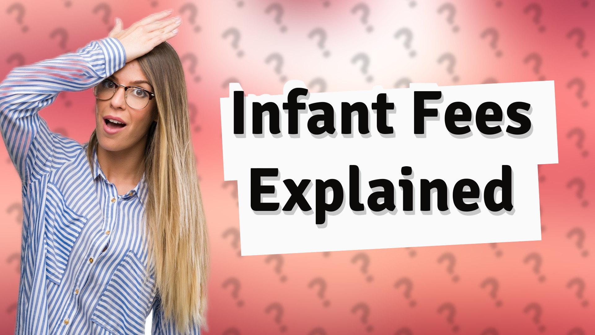 Infant Fees Explained