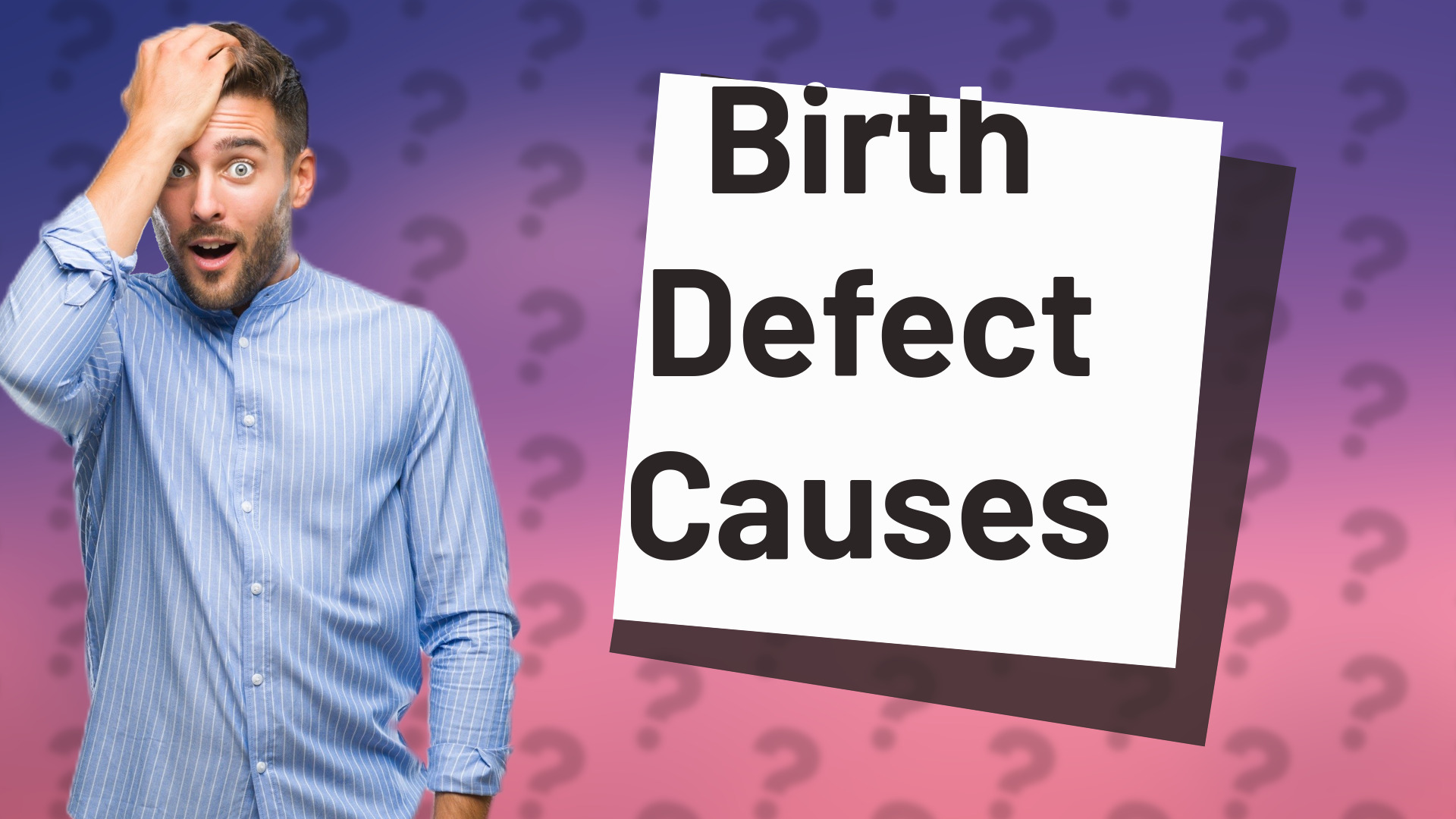 Birth Defect Causes