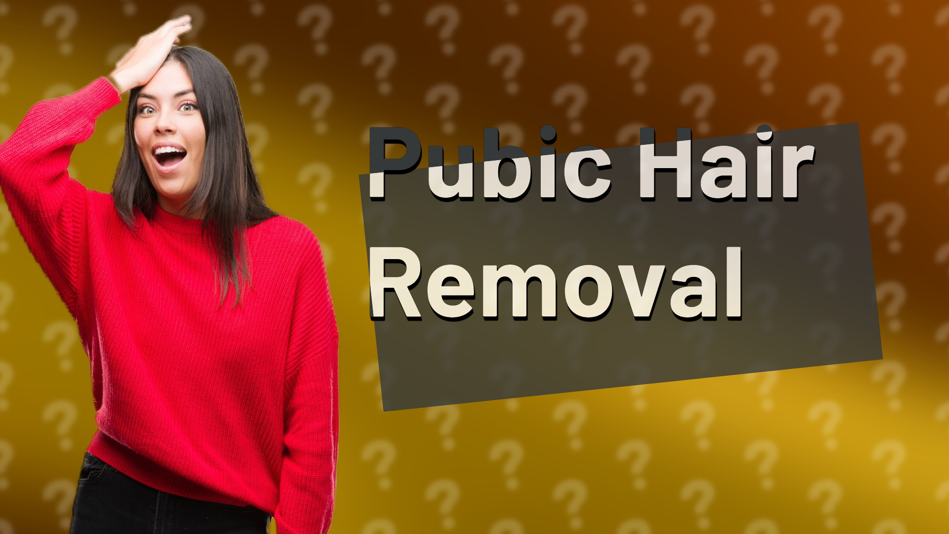 Pubic Hair Removal