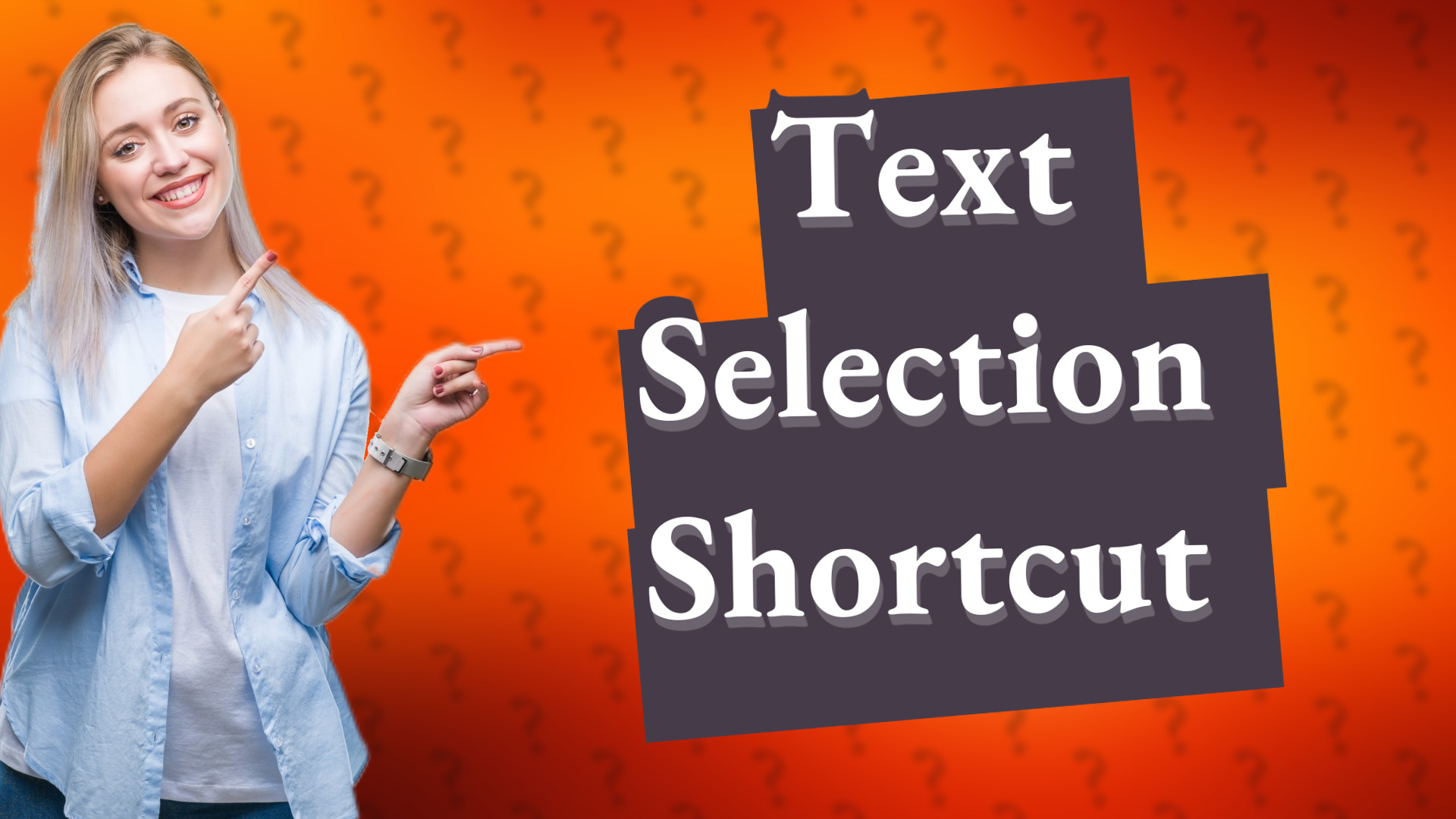 Text Selection Shortcut