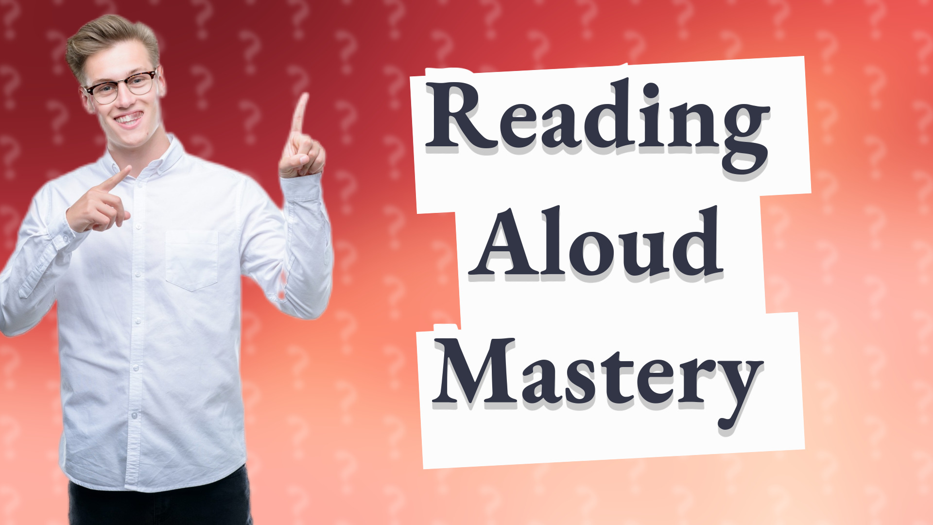 Reading Aloud Mastery