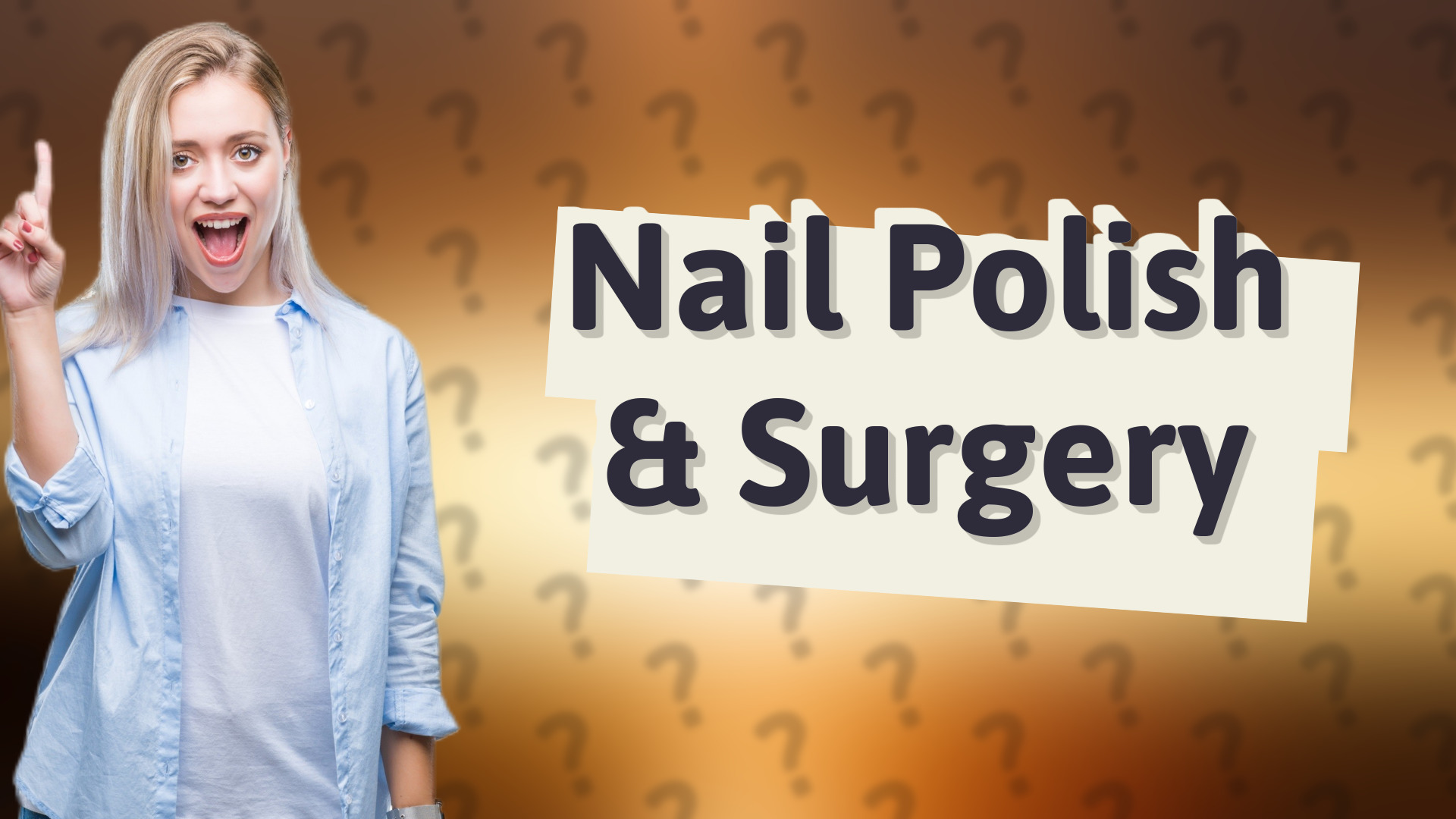 Nail Polish & Surgery
