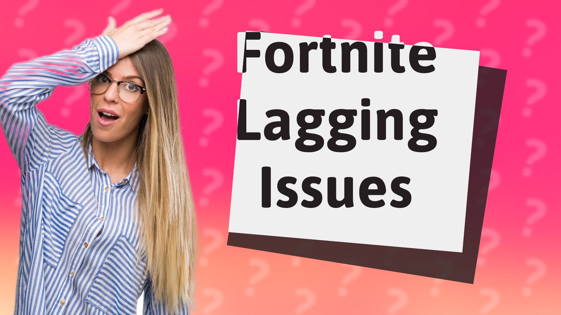 Fortnite Lagging Issues