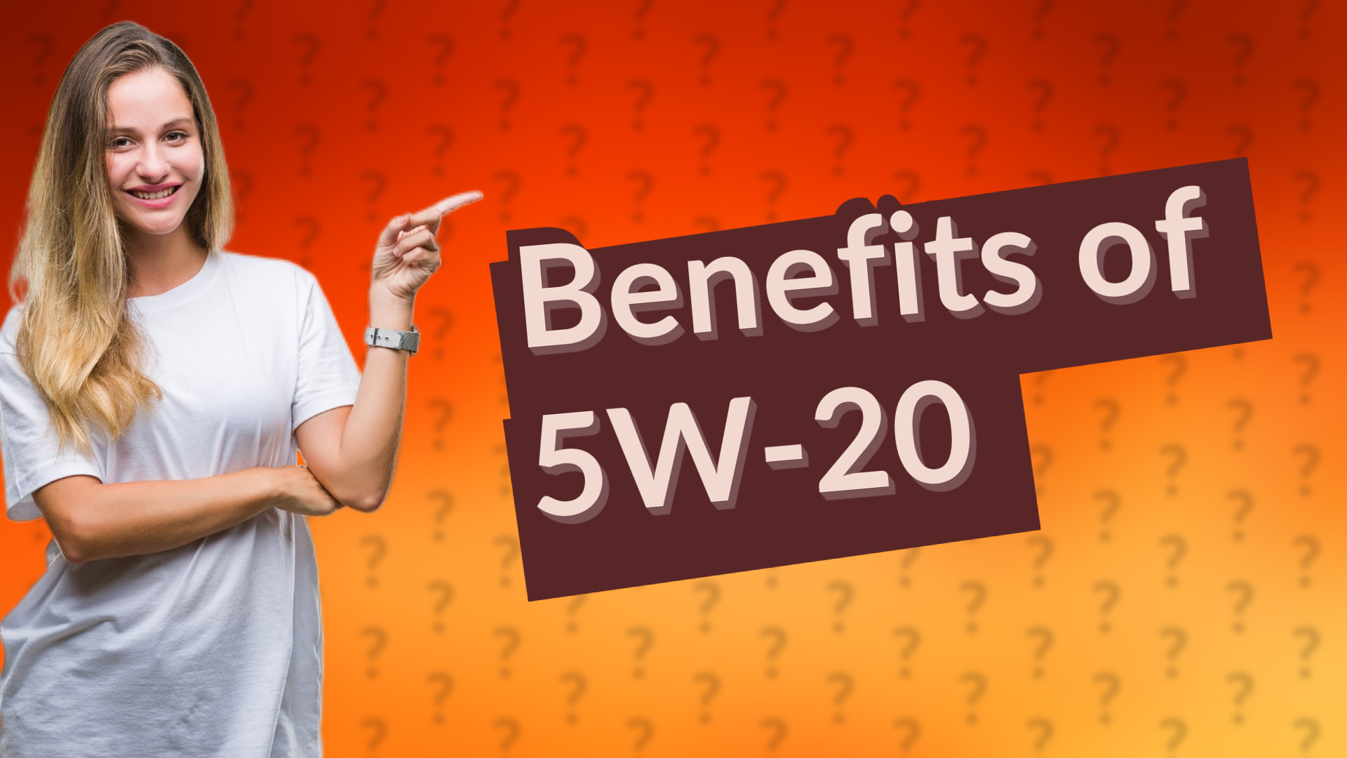 Benefits of 5W-20