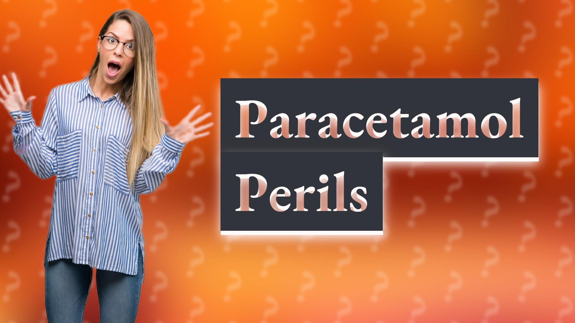 Paracetamol Perils