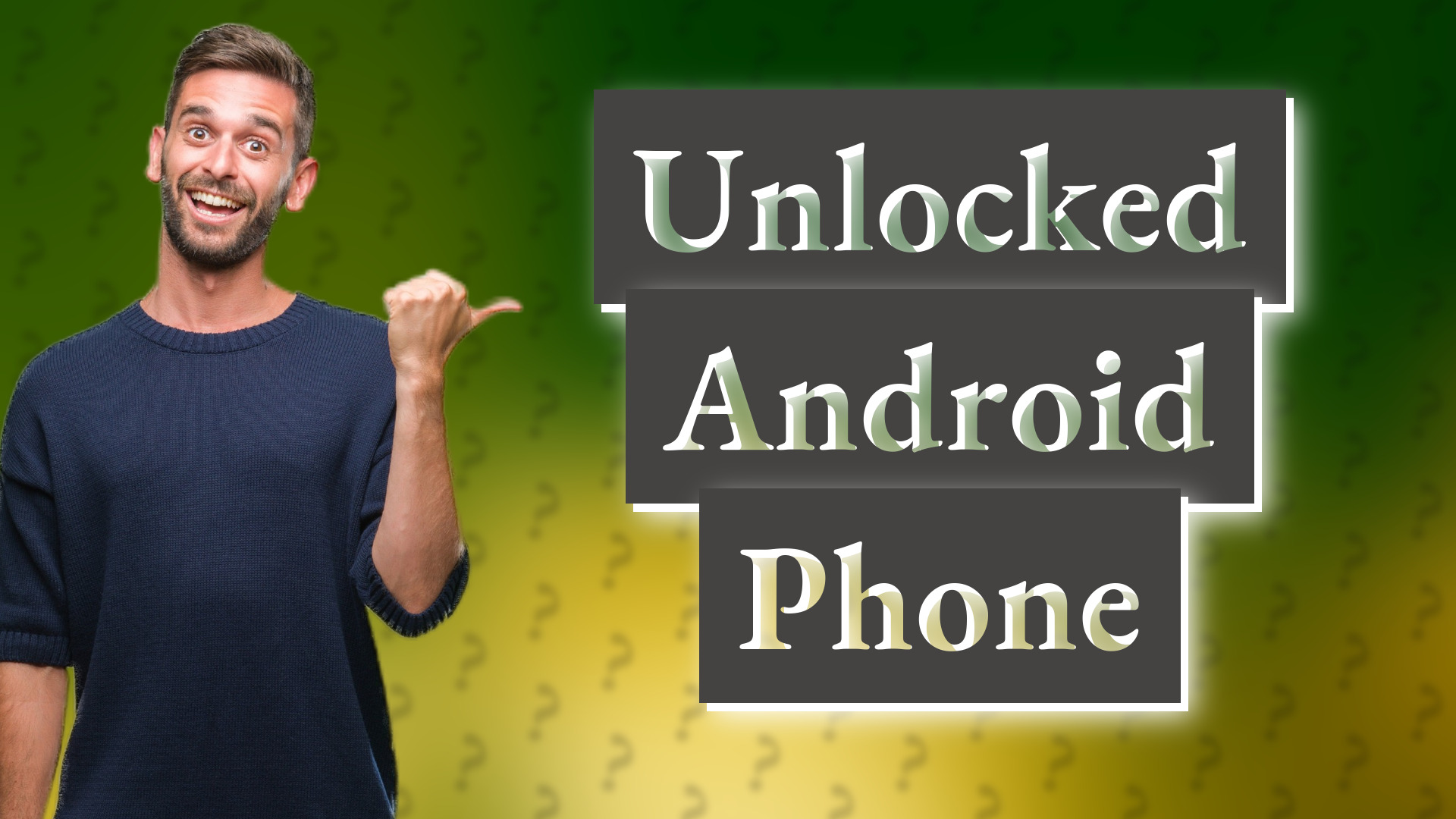 Unlocked Android Phone