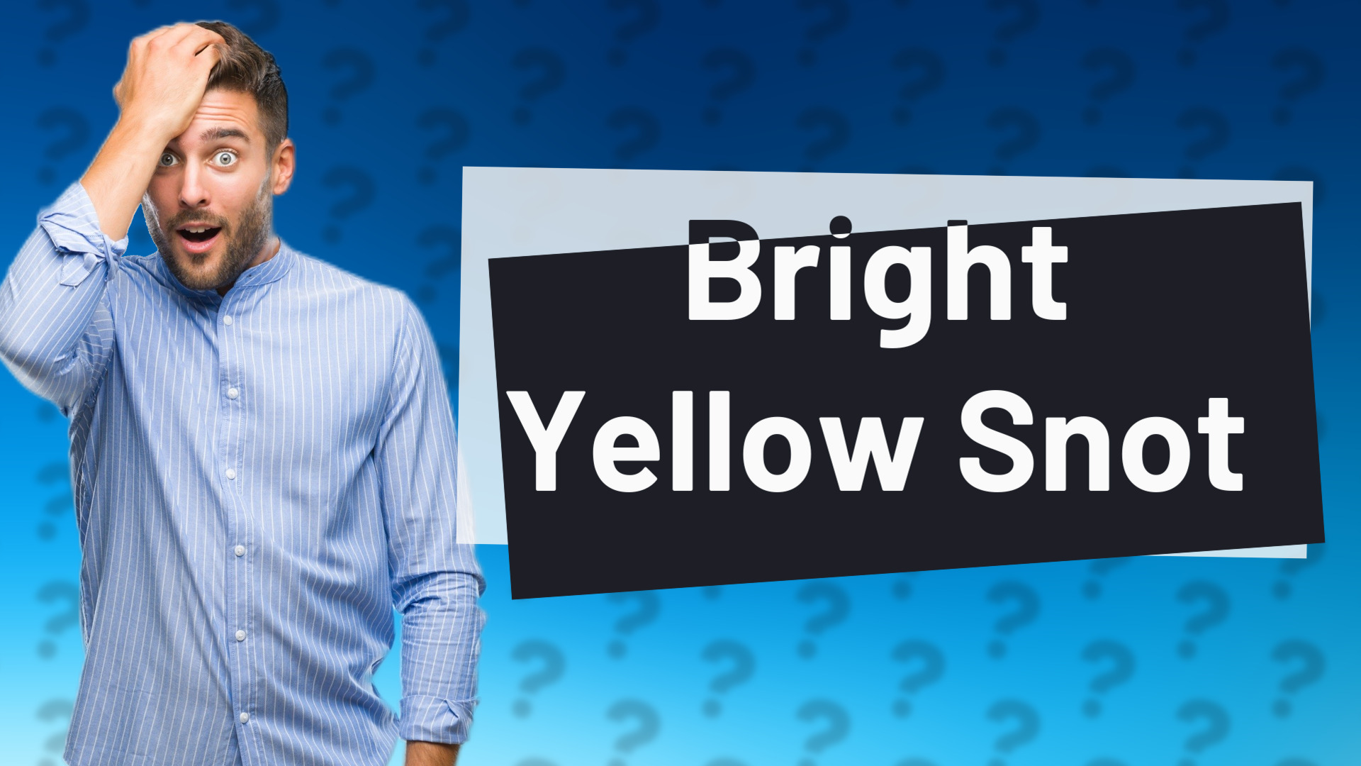 Bright Yellow Snot