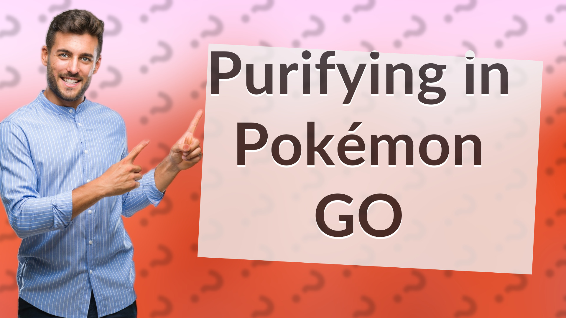 Purifying in Pokémon GO