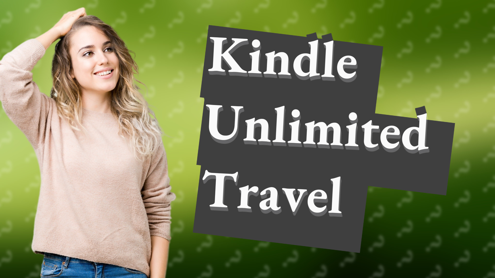 Kindle Unlimited Travel