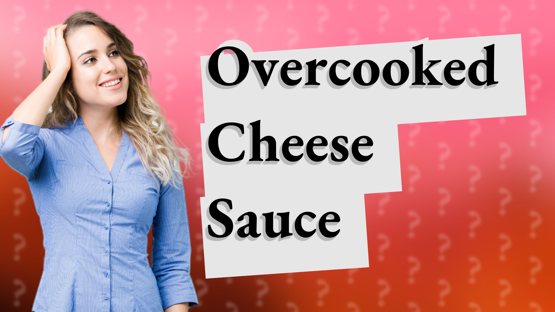 Overcooked Cheese Sauce