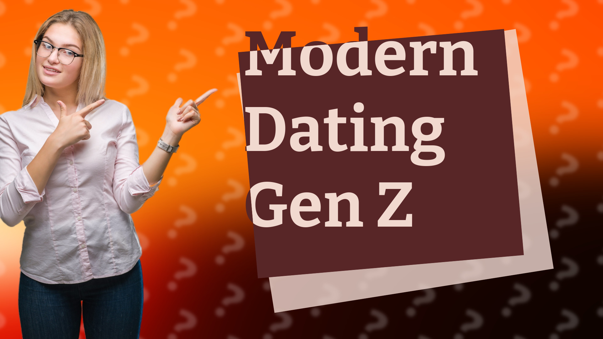 Modern Dating Gen Z