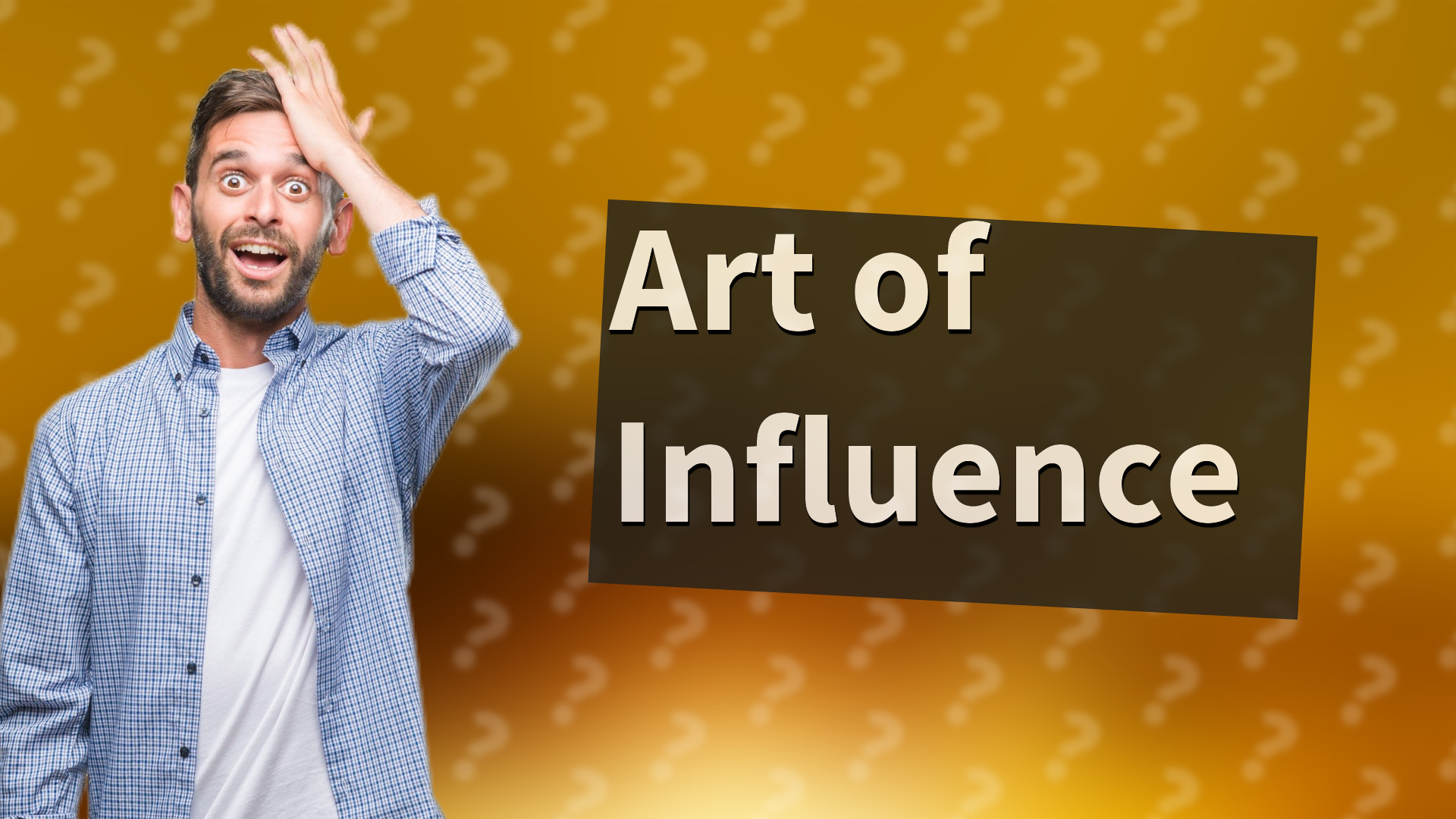 Art of Influence