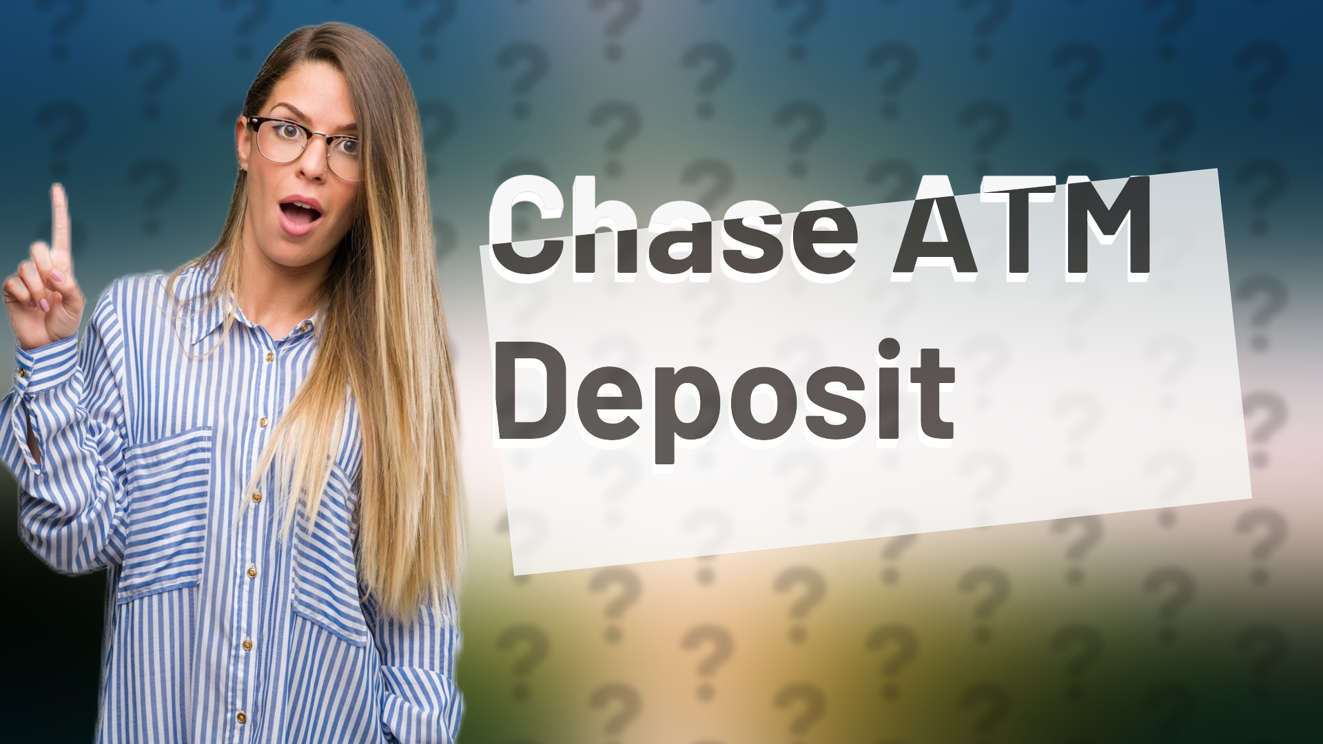 Chase ATM Deposit