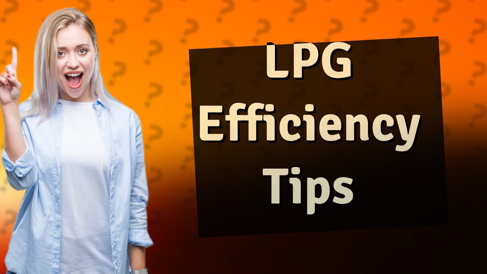 LPG Efficiency Tips
