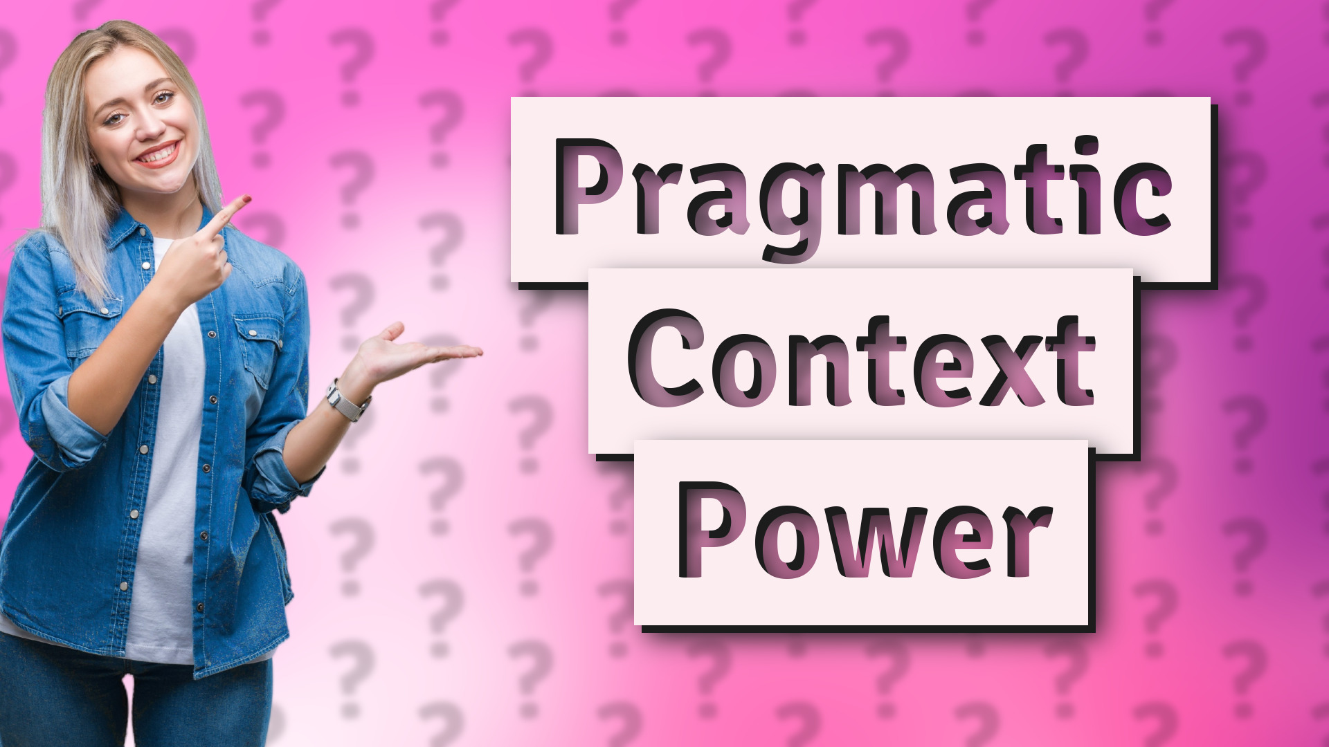 Pragmatic Context Power