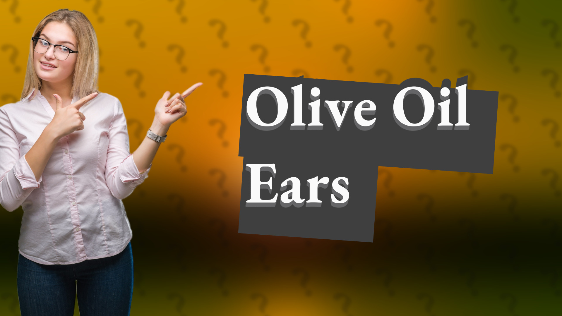 Olive Oil Ears