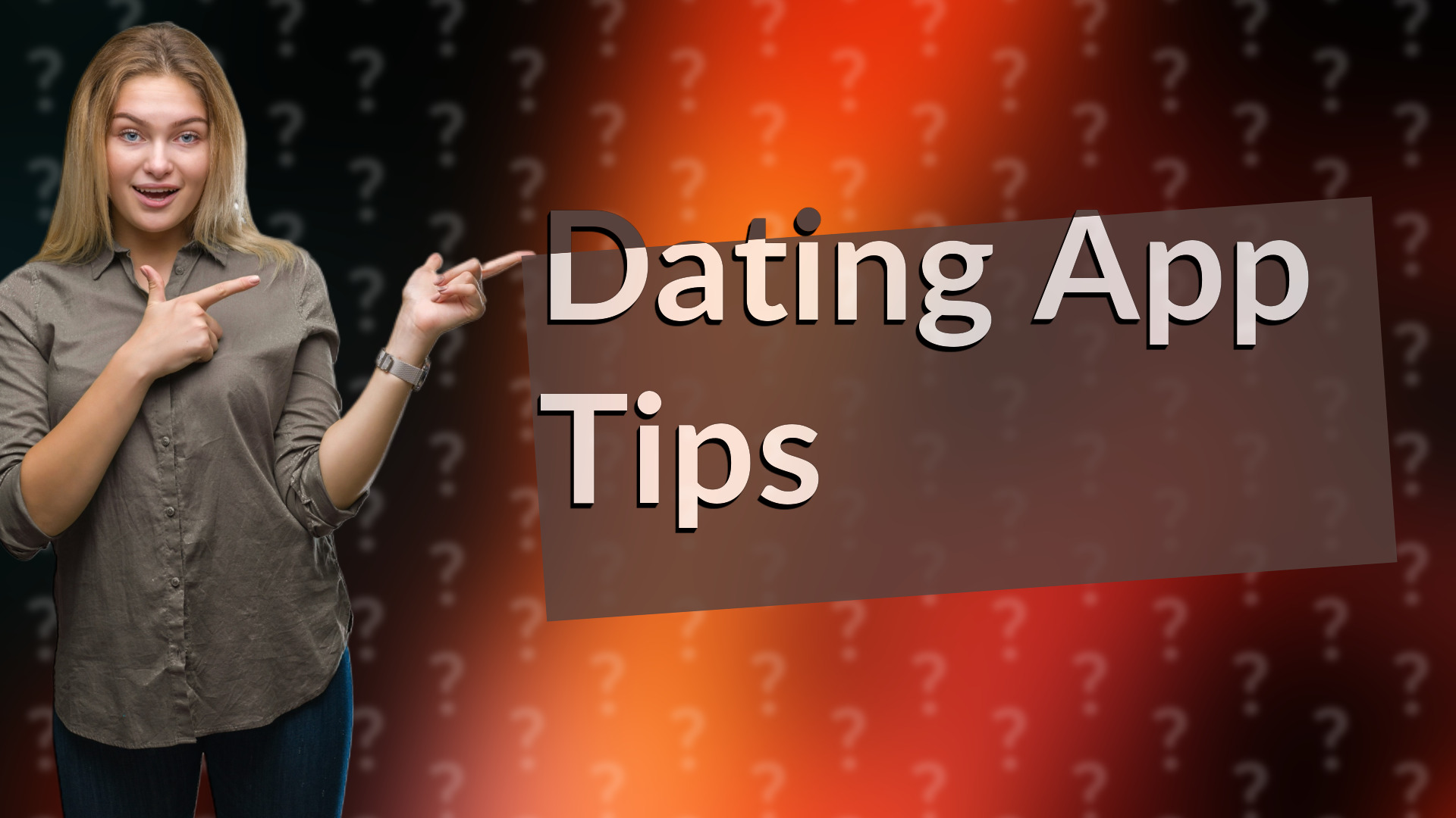 Dating App Tips