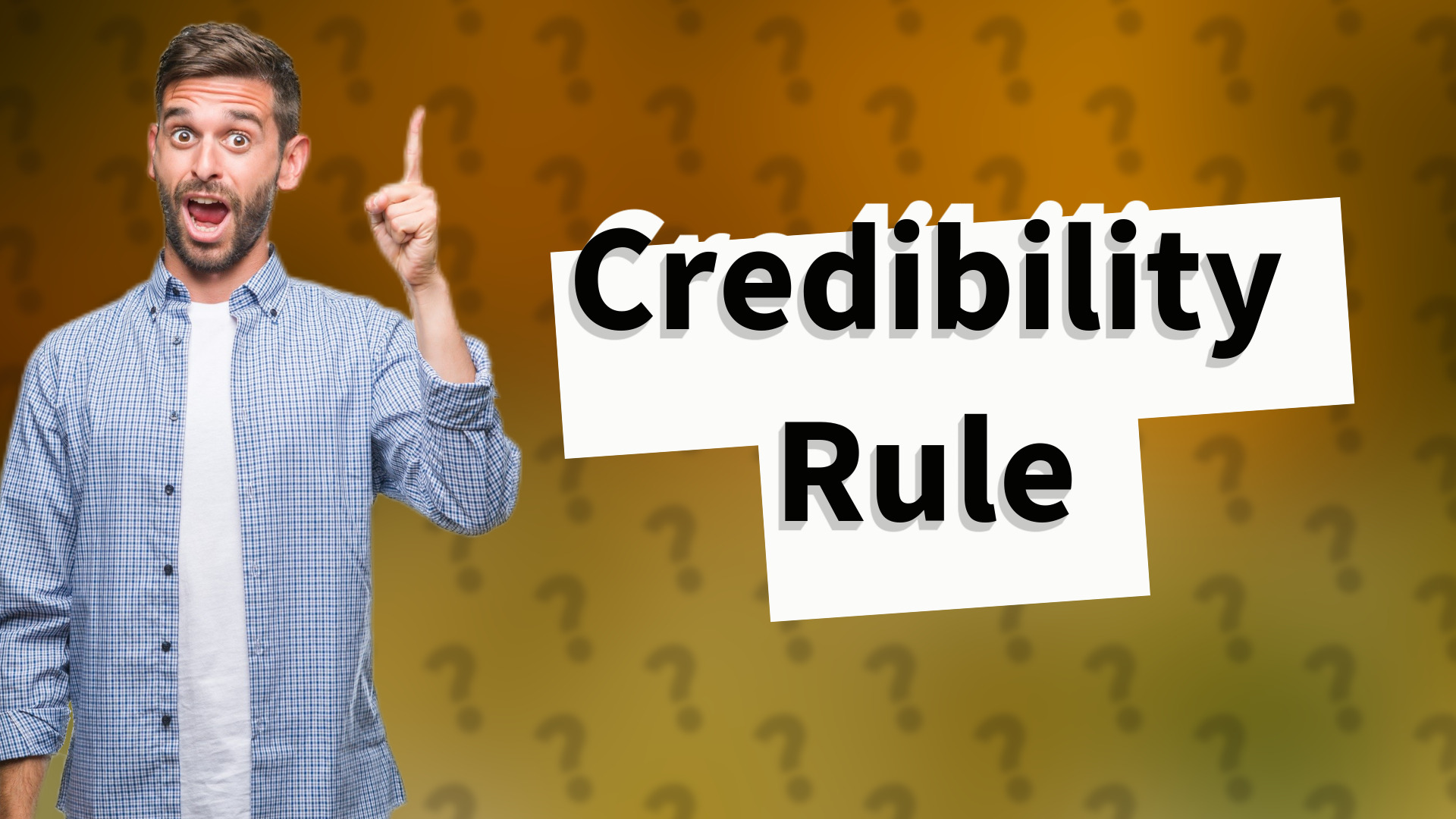 Credibility Rule