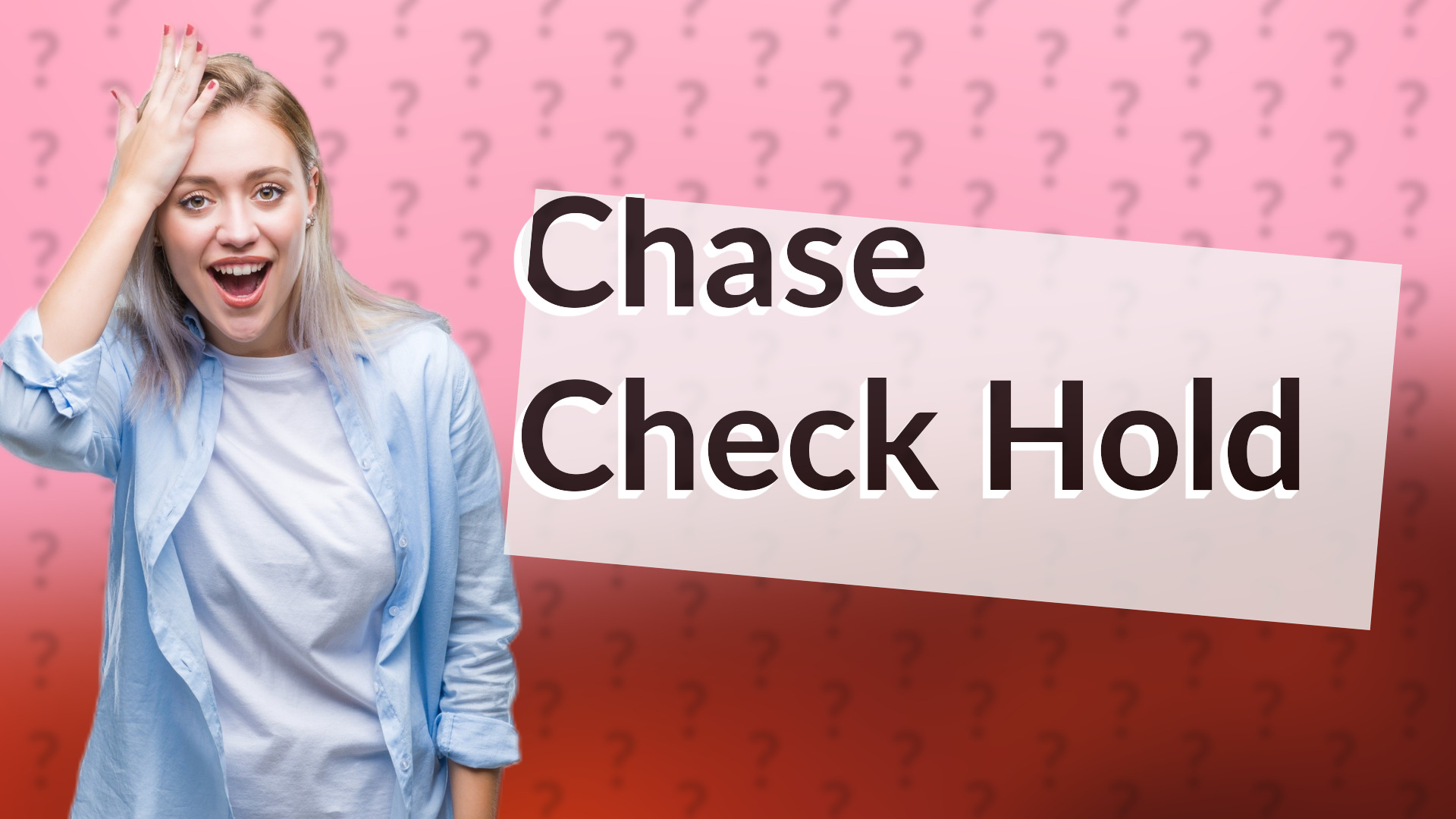 Chase Check Hold