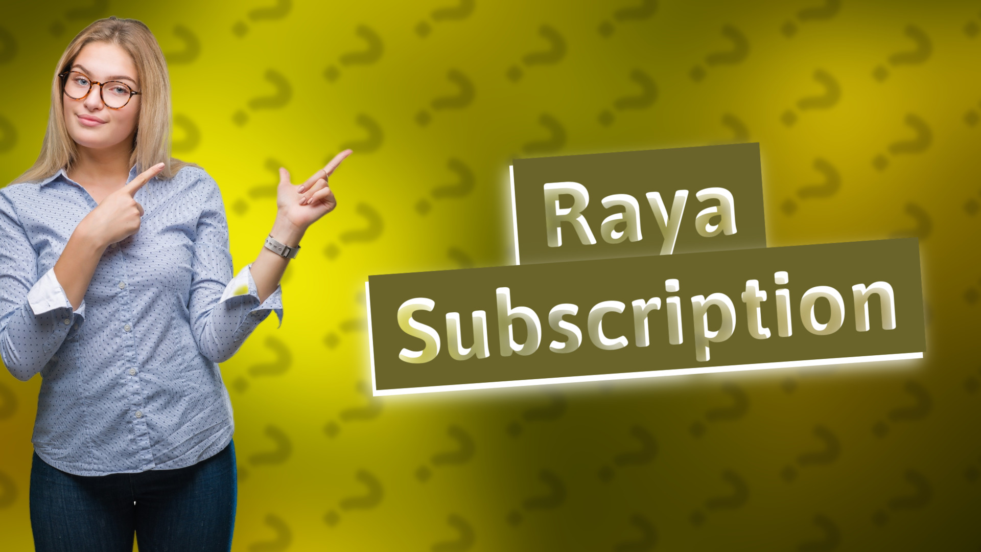 Raya Subscription