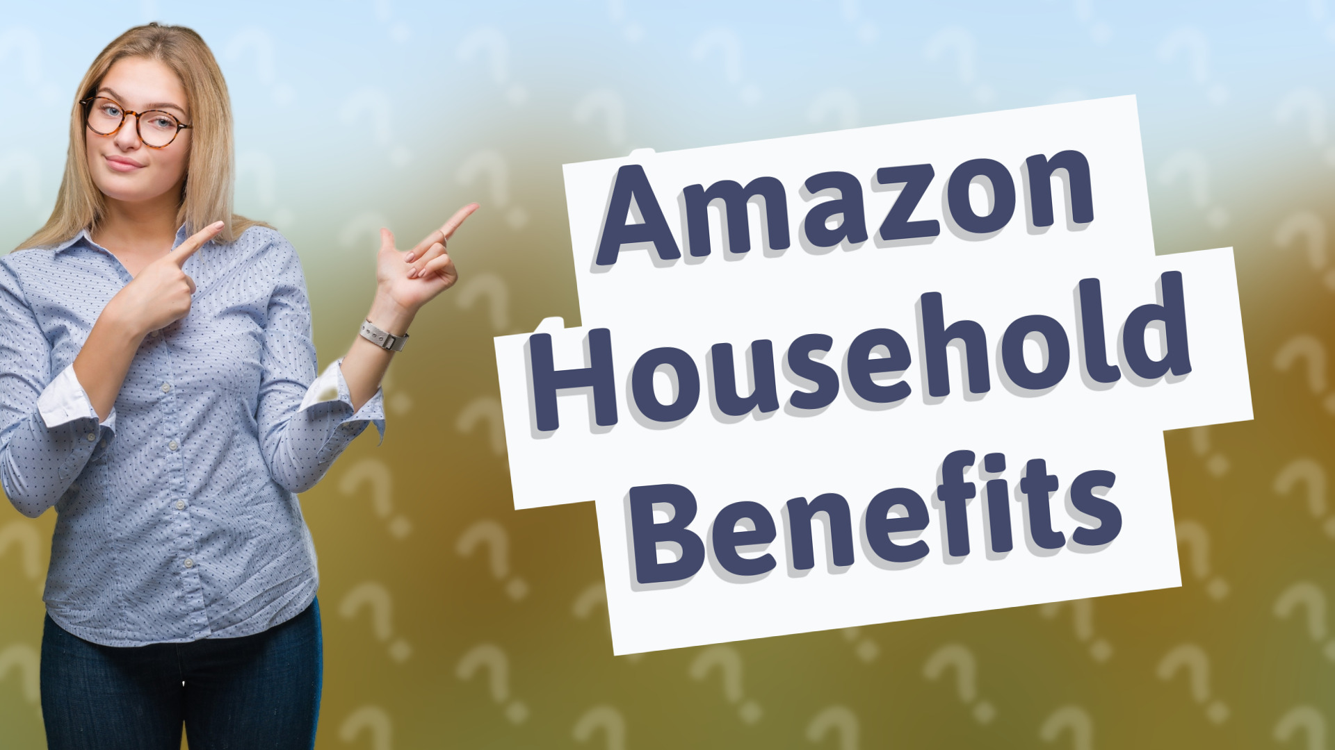 Amazon Household Benefits