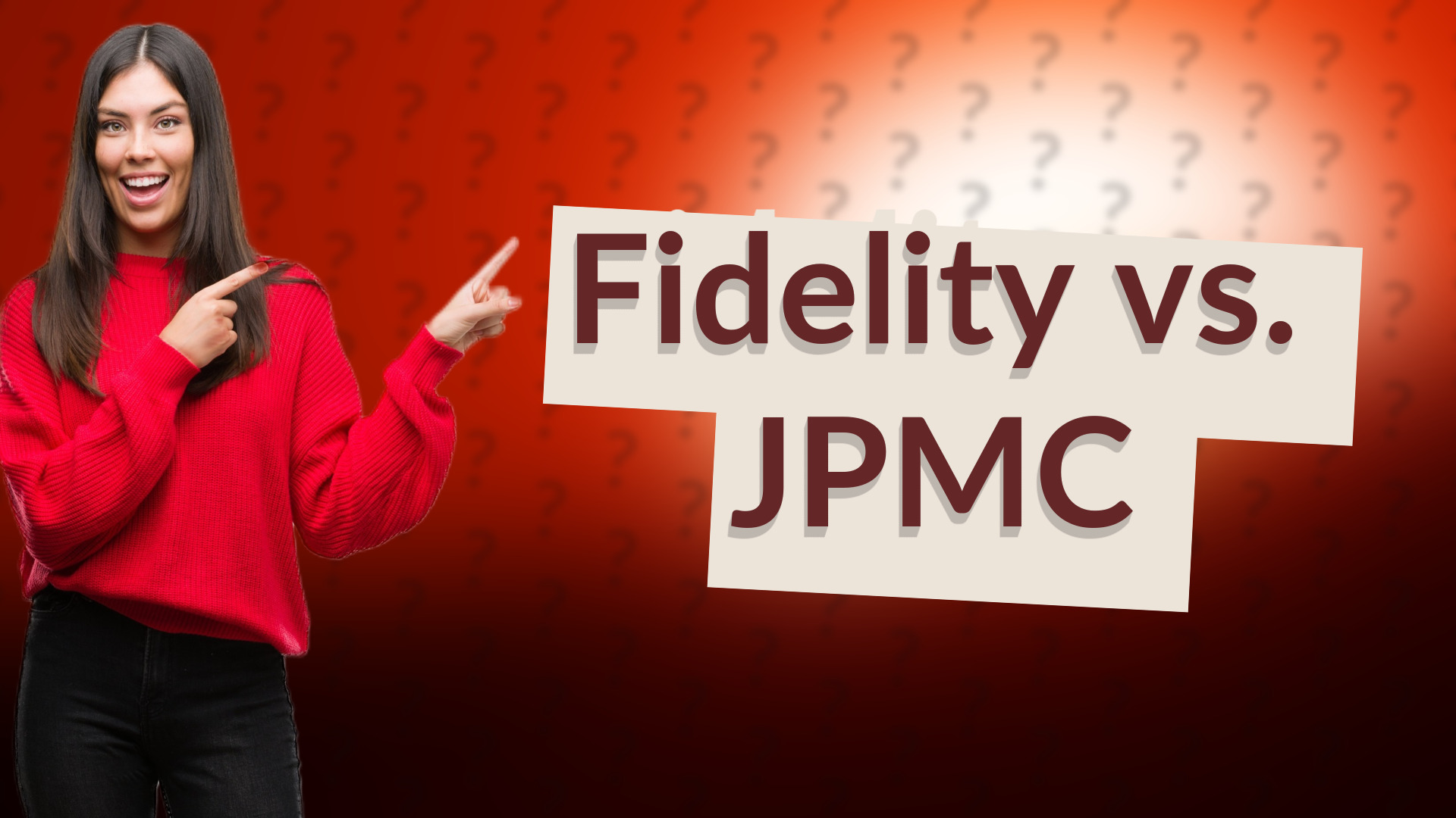 Fidelity vs. JPMC