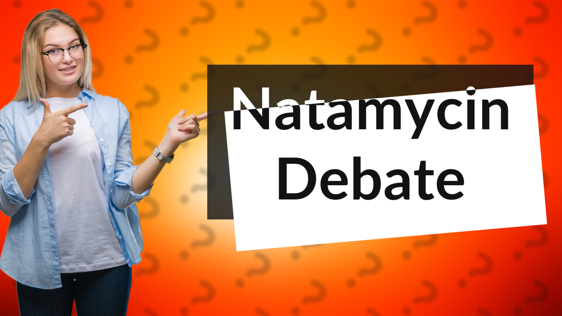 Natamycin Debate