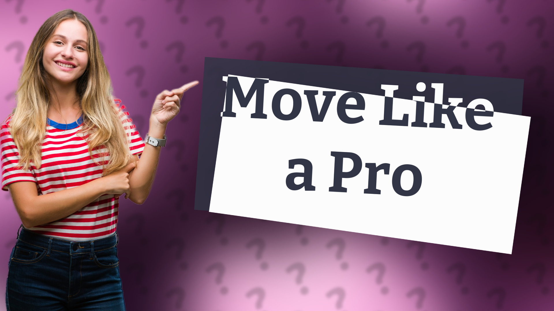 Move Like a Pro