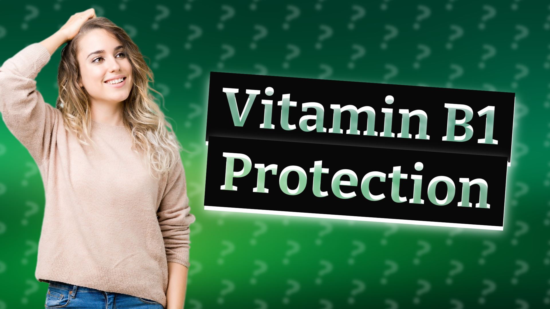 Vitamin B1 Protection