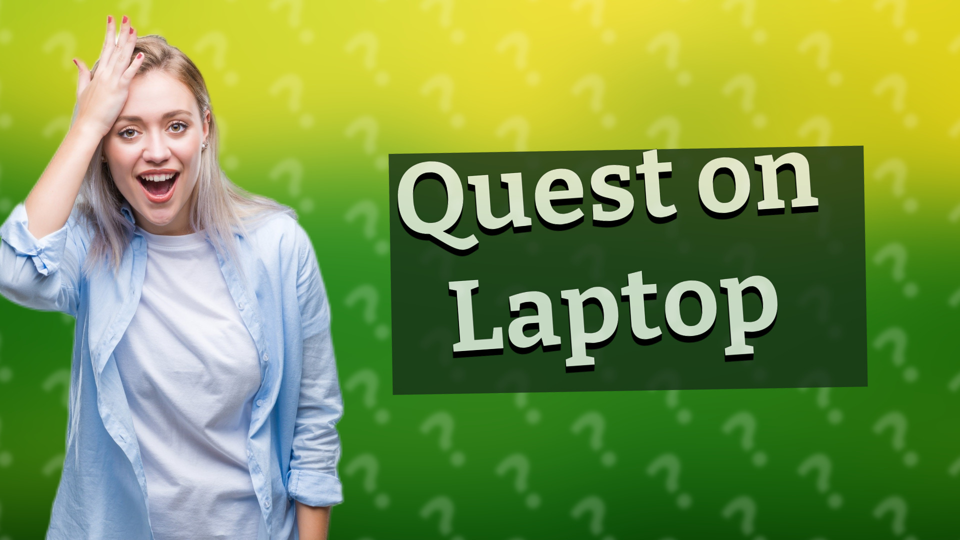 Quest on Laptop