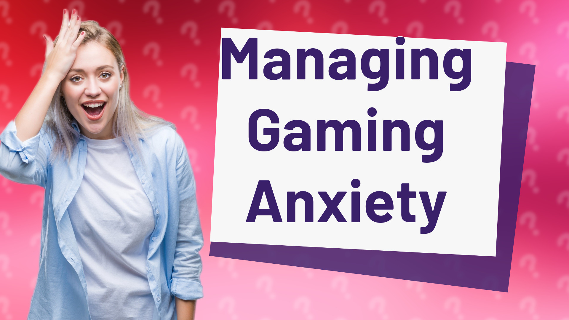 Managing Gaming Anxiety