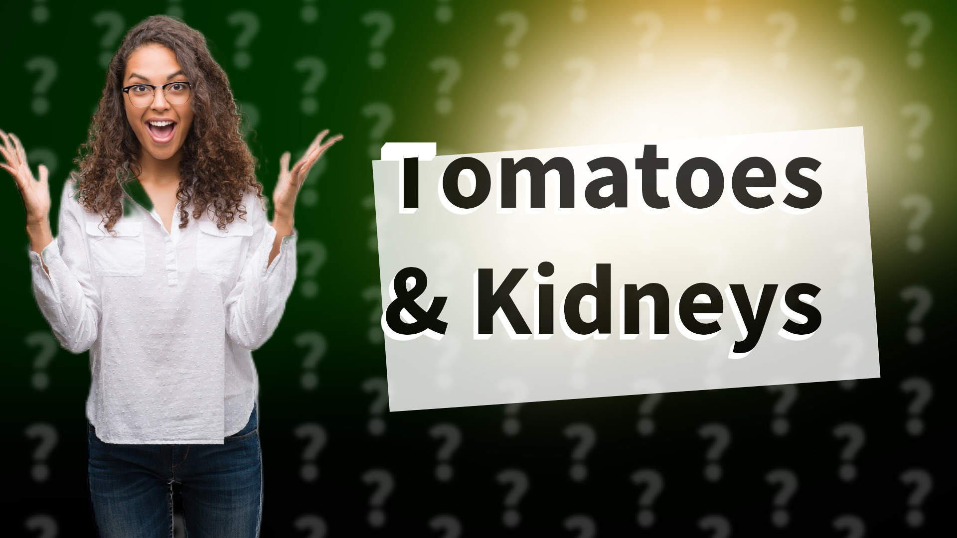 Tomatoes & Kidneys