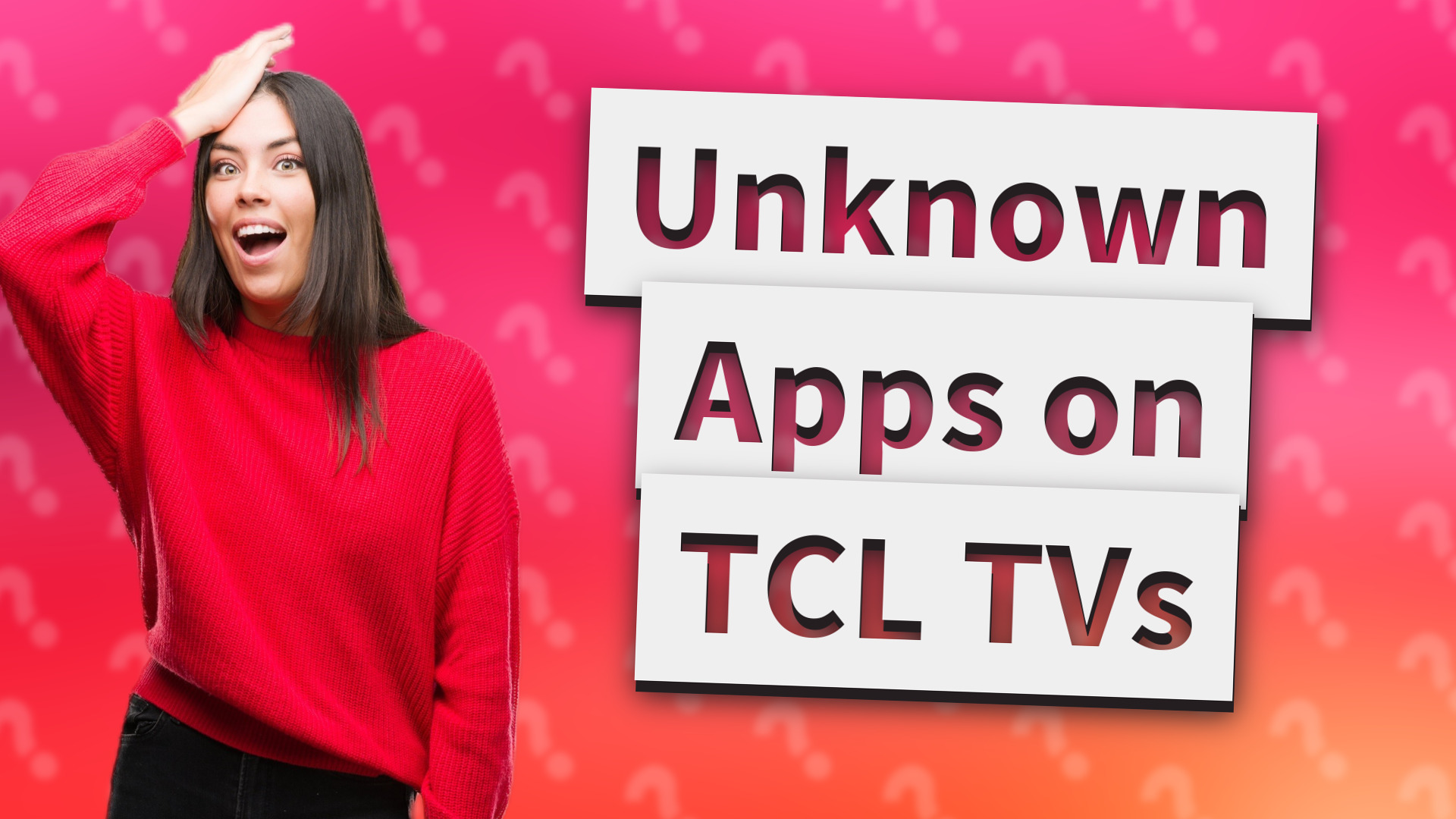 Unknown Apps on TCL TVs