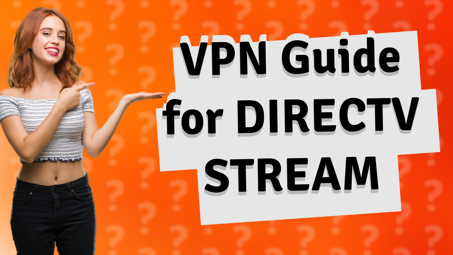 VPN Guide for DIRECTV STREAM