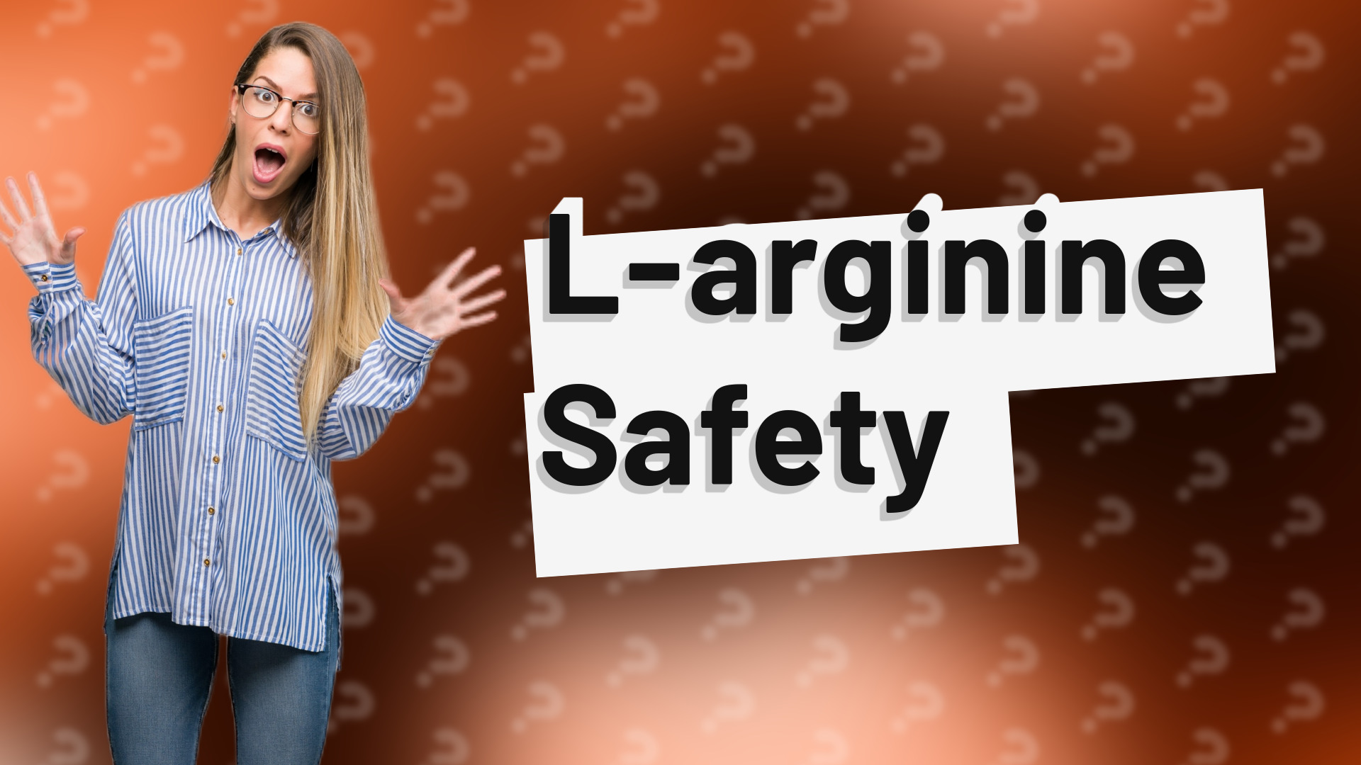 L-arginine Safety