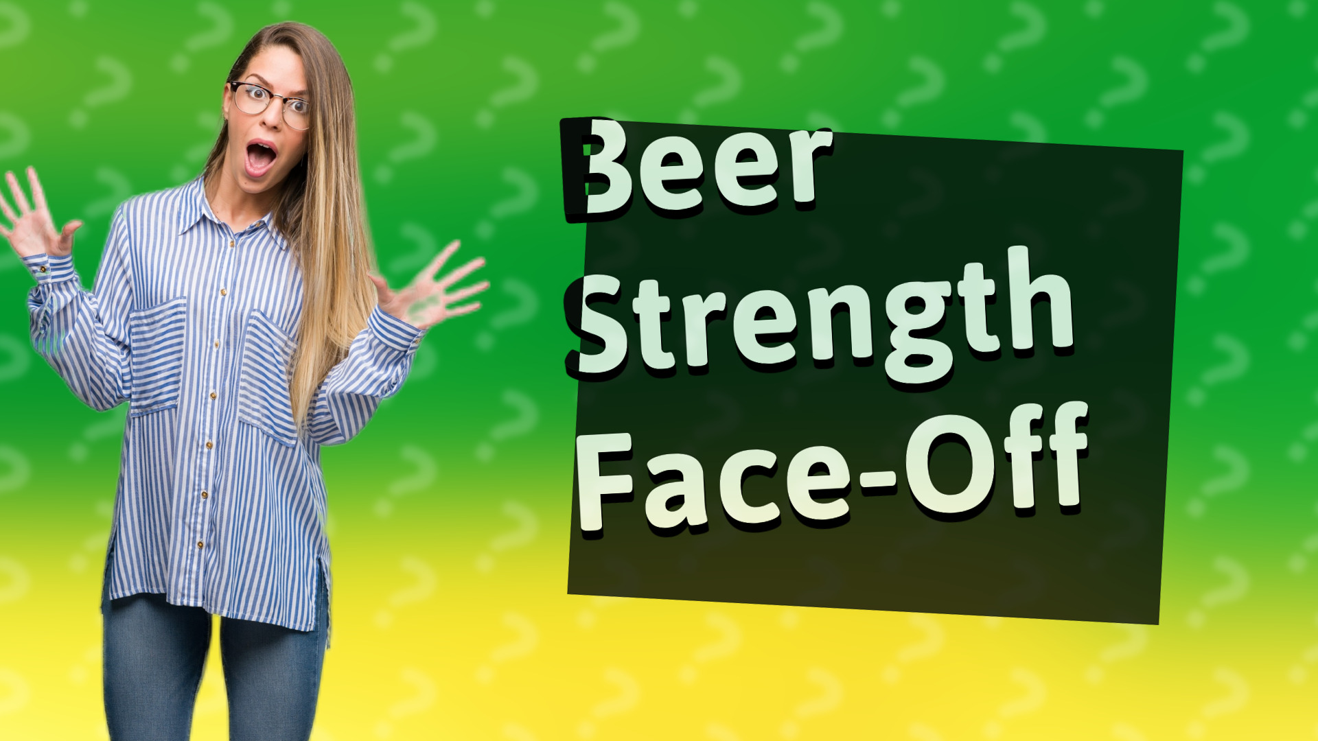 Beer Strength Face-Off