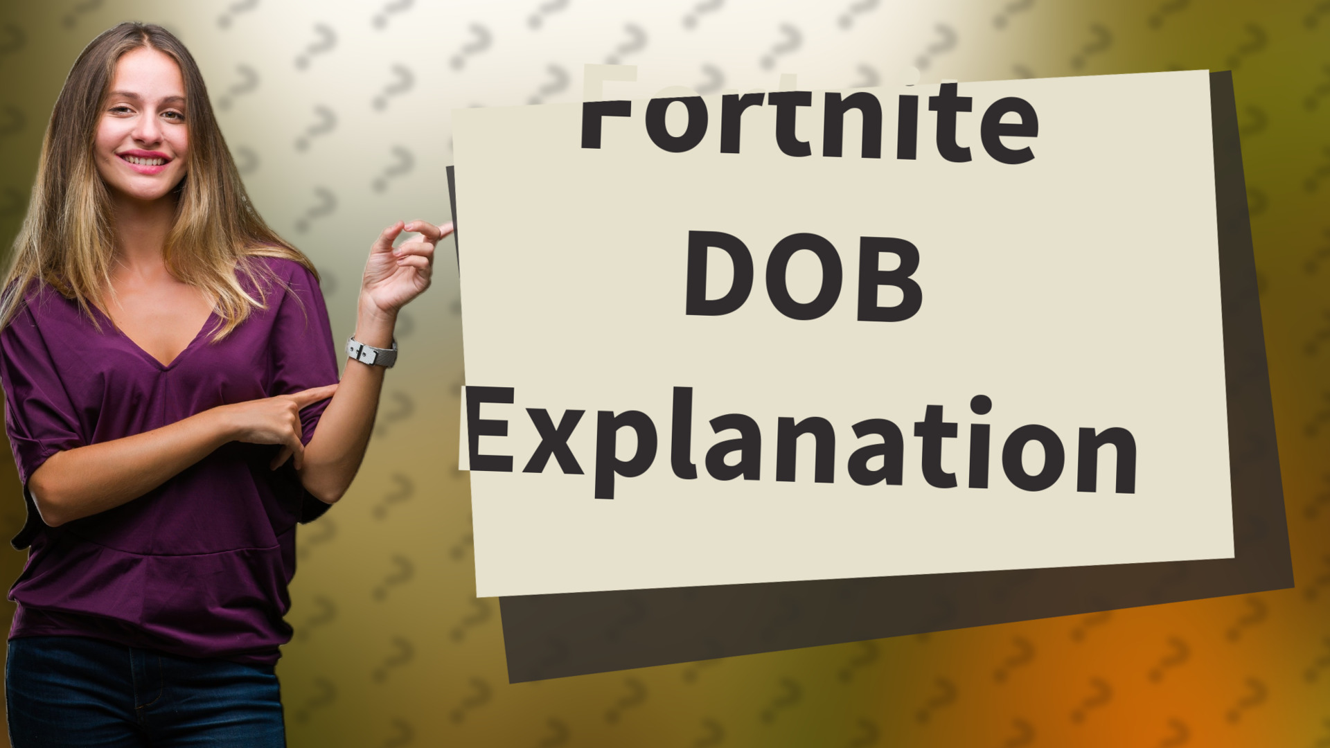 Fortnite DOB Explanation