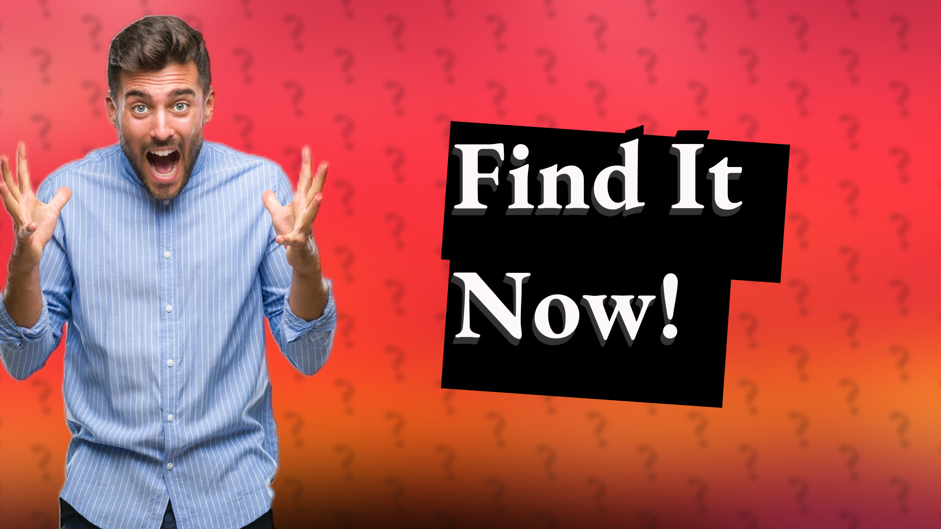 Find It Now!